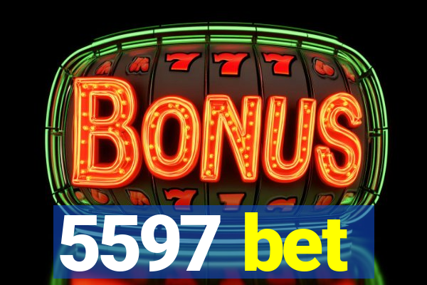 5597 bet
